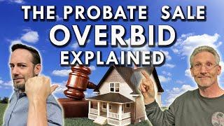 What is The Probate Sale Overbid Process | Court Confirmation Hearing in California Explained