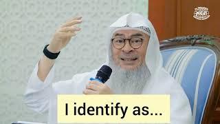 I identify as (Gend*r).... assim al hakeem