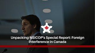 Unpacking NSICOP's Special Report: Foreign Interference in Canada