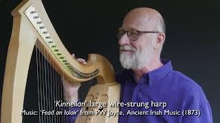 Kinnellan large wire-strung clarsach.. Bill Taylor plays his arrangement of Fead an Iolair.