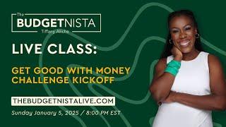 Get Good With Money Challenge 2025 Kickoff: What You Need To Know...