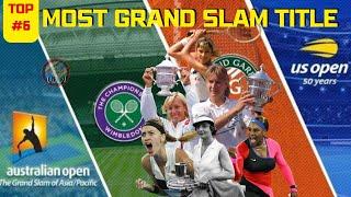 Top 6 Female Tennis Players With The Most Grand Slam Tournament Titles Tennis