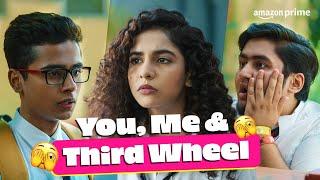 Worst Break Up Story Of The Day? ft. Naman Jain Himika Bose | Immature | Prime VIdeo India
