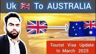 Australia Visa From UK in 2025 March | Australia Tourist Visa | uk से ऑस्ट्रेलिया Tourist वीज़ा