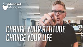 How a Simple Attitude Adjustment Can Change Your Life for the Better