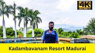 Kadambavanam Ethnic Resort | Best Scenic Restaurant In Madurai Tour  | Part 1