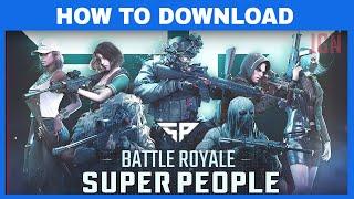 *NEW BATTLE ROYALE* Super People - How to download and play (Guide)