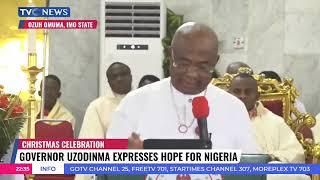 Christmas: Governor Uzodinma Expresses Hope For Nigeria