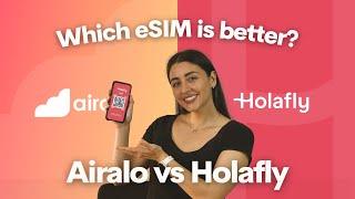 Which eSIM is better? Airalo vs. Holafly