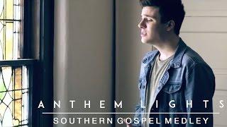 Southern Gospel Medley | Anthem Lights