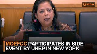 MoEFCC participates in side event by UNEP in New York | DD India