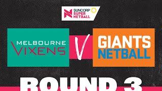 Vixens v GIANTS | SSN 2022 Round 3 | Full Match | Suncorp Super Netball