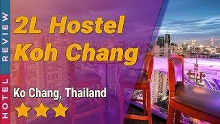 2L Hostel Koh Chang hotel review | Hotels in Ko Chang | Thailand Hotels