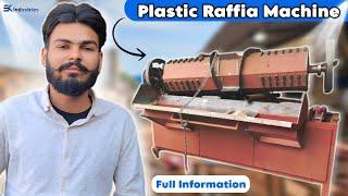 Plastic Raffia Machine Manufacturing Process | SK Industries - Full Setup & Working Details