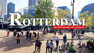 Rotterdam Netherlands  most modern City in Europa ,4K walking Tour  (part 2 )