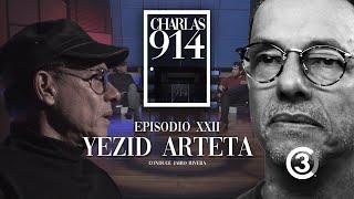 Yezid Arteta: rebelde entre los rebeldes. Charlas 914 EPIOSDIO XXII