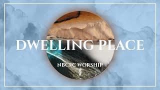 Dwelling Places | NBCFC Worship Cover | Lyric Video