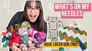 What's on my needles | Finished knitted items | Quilting?  #knittingpodcast