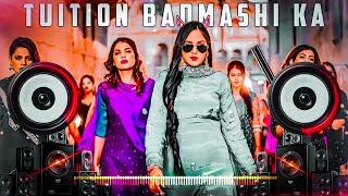 Tuition badmashi ka dj remix || hard bass || tere yaar ne khola centre tuition de badmashi ka