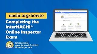 How to Complete the InterNACHI® Online Inspector Exam on nachi.org