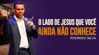 Rodrigo Silva - O JESUS QUE NÃO CONHECEMOS