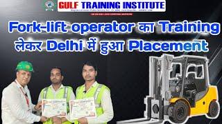 Fork-lift operator का Training लेकर Delhi में हुआ Placement ।। Best Fork-lift operator Training ।