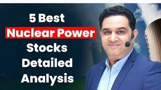 Top 5 Nuclear stock to Invest Now for 2030 | Best Nuclear Power Shares