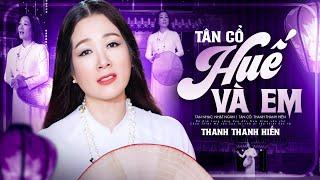 Thanh Thanh Hiền Hát Tân Cổ Huế Và Em Ngọt Ngào Cực Đẳng Cấp