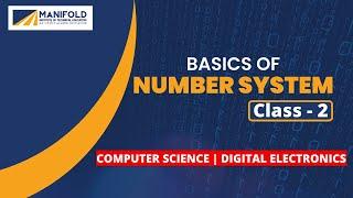 Basics of Number System : Class - 02 | Digital Electronics | Computer Science