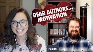 Dear Authors... Motivation Ft. Christopher Paolini