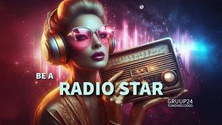 Be a Radio Star