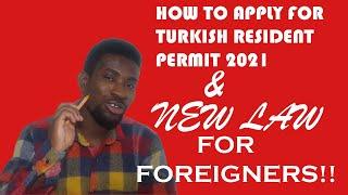 HOW TO APPLY FOR TURKISH RESIDENT PERMIT  FOR FREE 2021 / WHAT ARE THE CHANGES IN THE TURKISH PERMIT