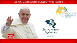 Leuven, Meeting with University Professors, September 27, 2024, Pope Francis