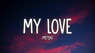 Mitski - My Love Mine All Mine (Lyrics)