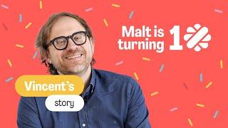 Malt's 10th anniversary - Vincent's testimonial