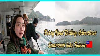 FERRY BOAT RIDING ADVENTURE  | Shuishei Pier to ItA Thao Pier SunMoon Lake NANTOU TAIWAN 