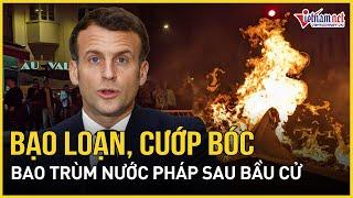 Bạo động kinh hoàng khắp nước Pháp, ông Macron “tự bắn vào chân” sau bầu cử Quốc hội vòng 2