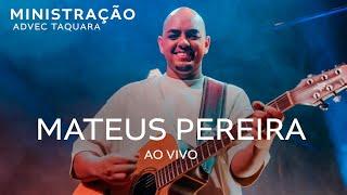 Mateus Pereira - Ministração Advec Taquara (Ao Vivo)