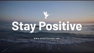 Quotes to Help You Stay Positive