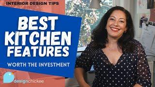 Best Kitchen Features You'll Never Regret Spending Money On! - Interior Design Tips