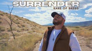 Rare of Breed - SURRENDER (Music Video)