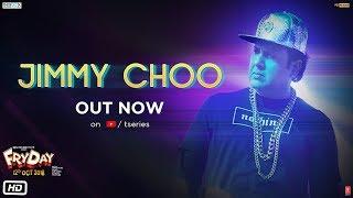 Jimmy Choo Video |  FRYDAY | Govinda | Varun Sharma | Fazilpuria | Natasa Stankovic | Priyanka Goyat