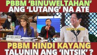 PBBM 'binuweltahan' ang lutang na ate.  Pangulong Marcos hindi kayang talunin ang 'intsik' ?