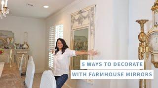 5 Ways To Decorate with Farmhouse Mirrors | Amitha Verma