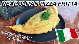 PIZZA FRITTA - HOW TO MAKE NEAPOLITAN FRIED PIZZA 