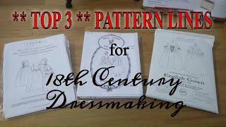 Top 3 Sewing Patterns for Beginners to 18th Century Dressmaking (+ Bonus Content!)