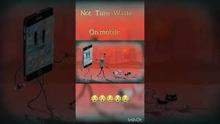 Not Time waste on mobile #foryou #viral #trending #inspiration #shortfeed #shortfeed #deep