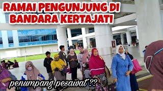 PENGUNJUNG BERDATANGAN DI BANDARA KERTAJATI