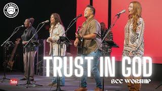 "Trust in God"  LIVE SUNDAY MORNINGS BCC Worship led by Justin Jacobs