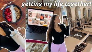 GETTING MY LIFE TOGETHER: back into a routine, productive day, pilates, deep cleaning & more